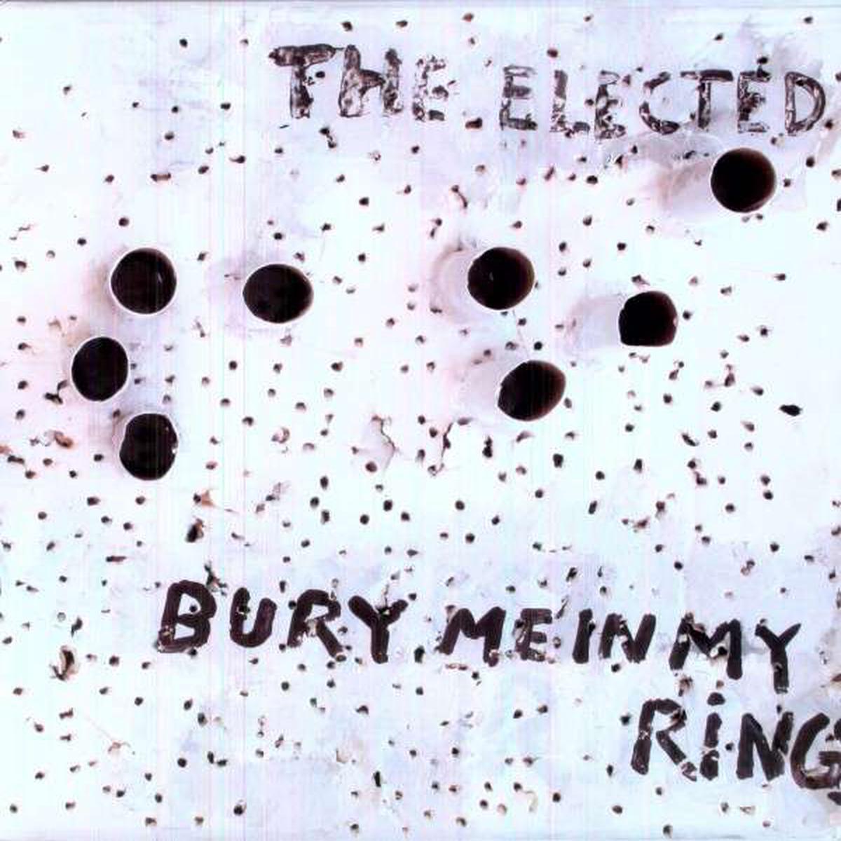 Elected – Bury Me In My Rings (LP)