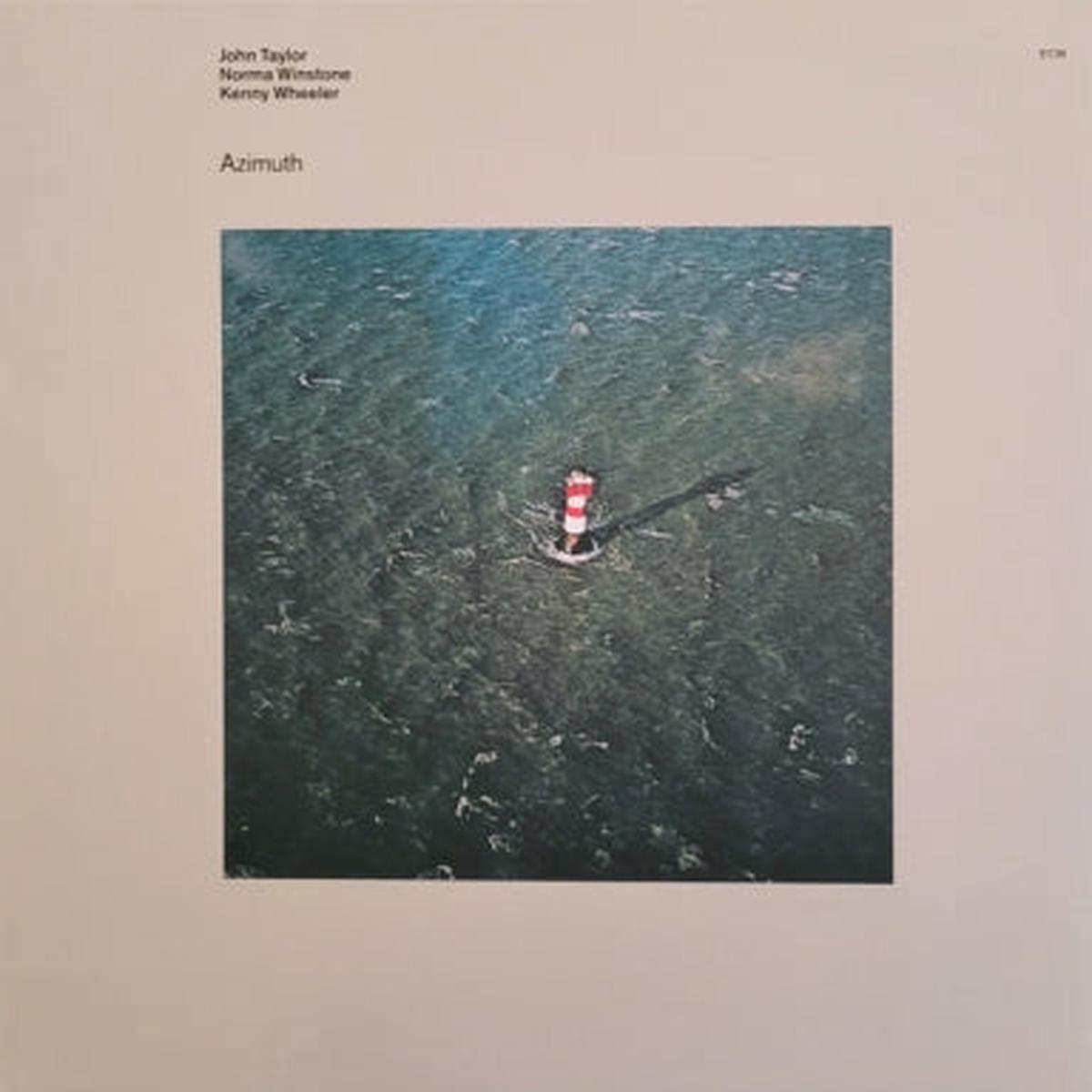JOHN TAYLOR, NORMA WINSTONE, KENNY WHEELER, AZIMUTH – Azimuth