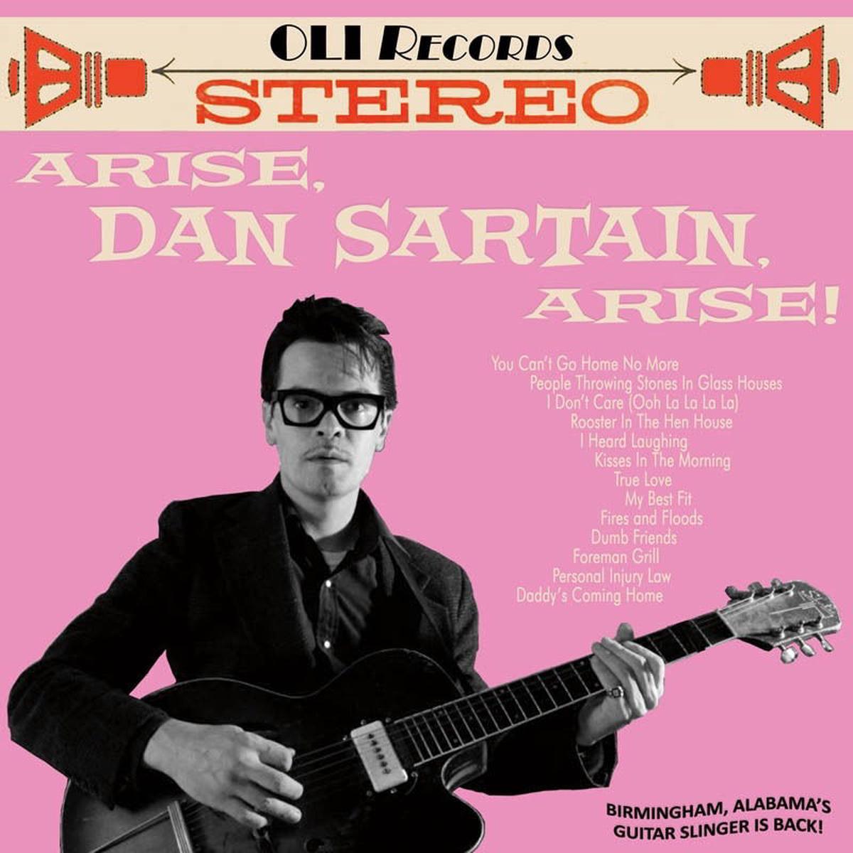 Dan Sartain – Arise, Dan Sartain, Arise (LP)