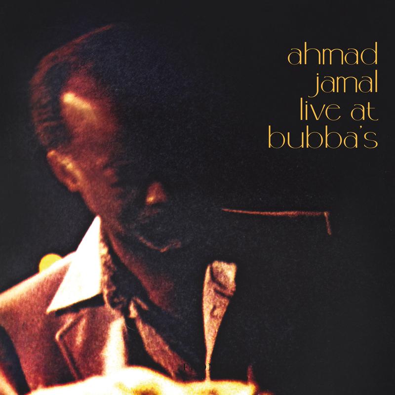 AHMAD JAMAL – Live at Bubba’s – 1 LP – 2 Colour variations – Black Vinyl or Opaque Amber (Random) Colour Vinyl [RSD 2024]