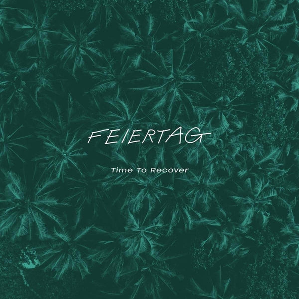 Feiertag – Time To Recover (2 LPs)