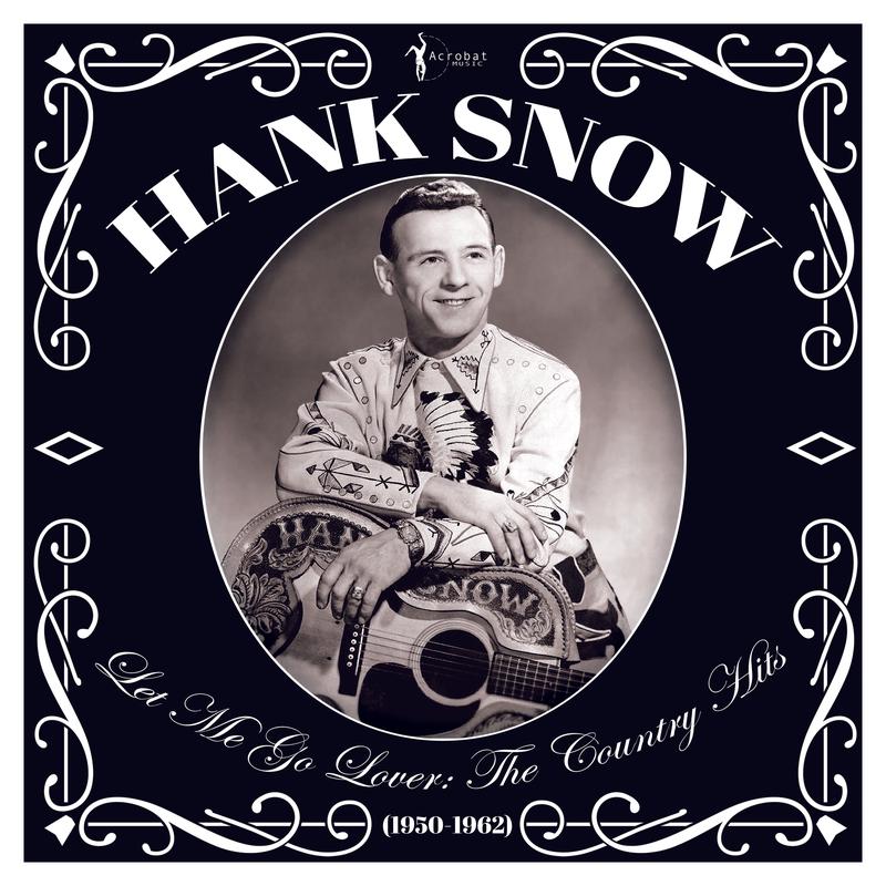 Hank Snow – Let Me Go Lover: The Country Hits 1950-62 (LP)