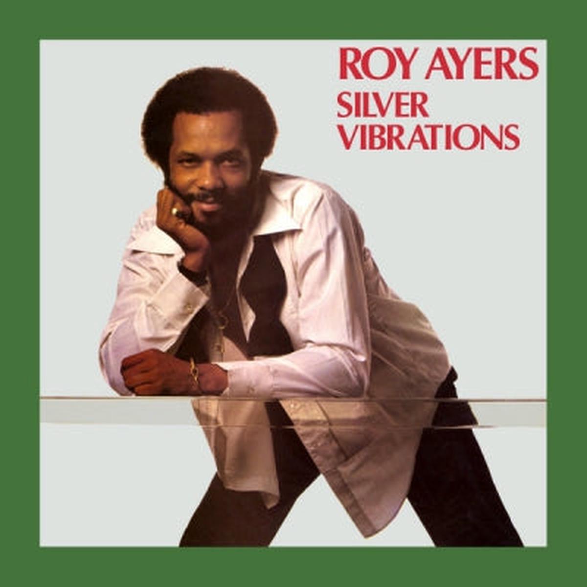 ROY AYERS – Silver Vibrations including ‘Chicago’.