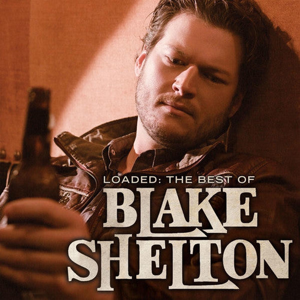 Blake Shelton: Loaded: The Best of Blake Shelton