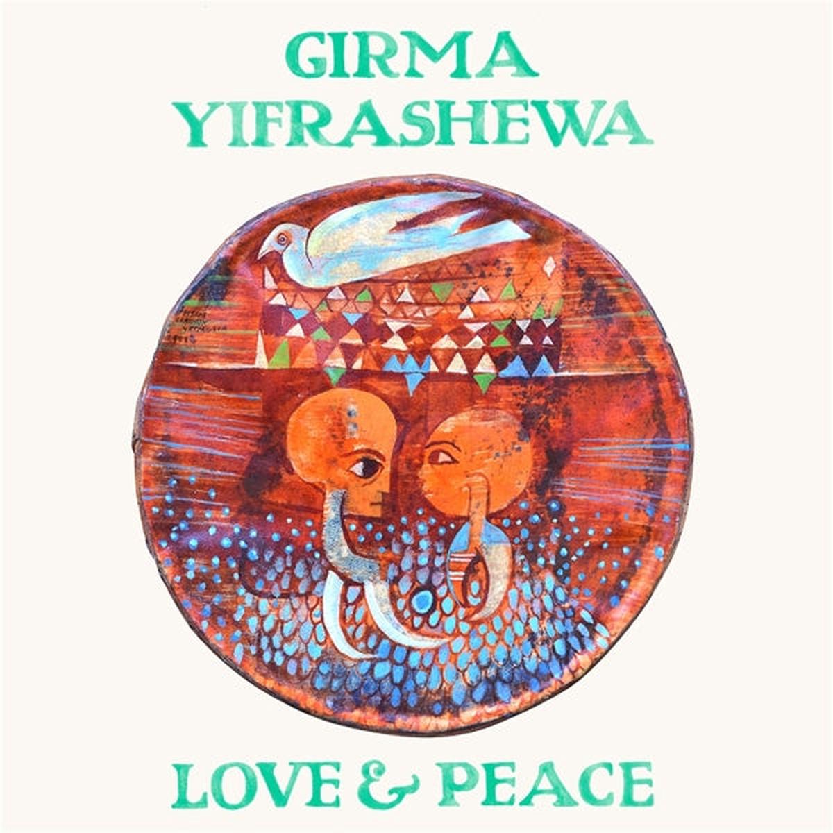 Girma Yifrashewa – Love & Peace (LP)