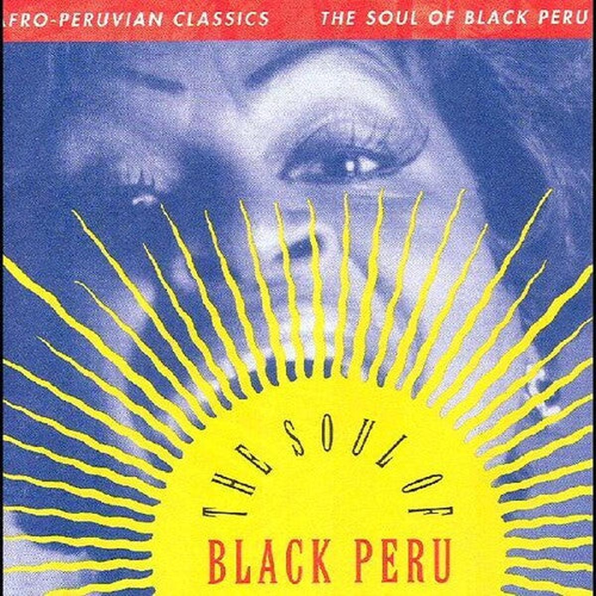 Afro-Peruvian Classics: The Soul of Black Peru / V: Afro-Peruvian Classics: The Soul of Black Peru / Various – VINYL LP
