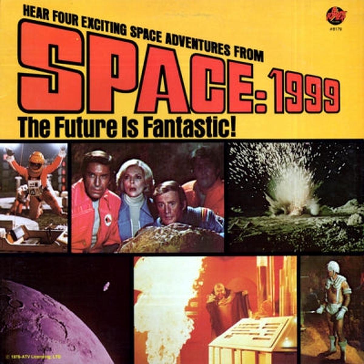 UNKNOWN ARTIST – Space: 1999 – The Future Is Fantastic!