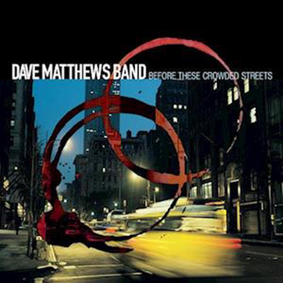 Dave Matthews Band – Before These Crowded Streets (2 LPs)
