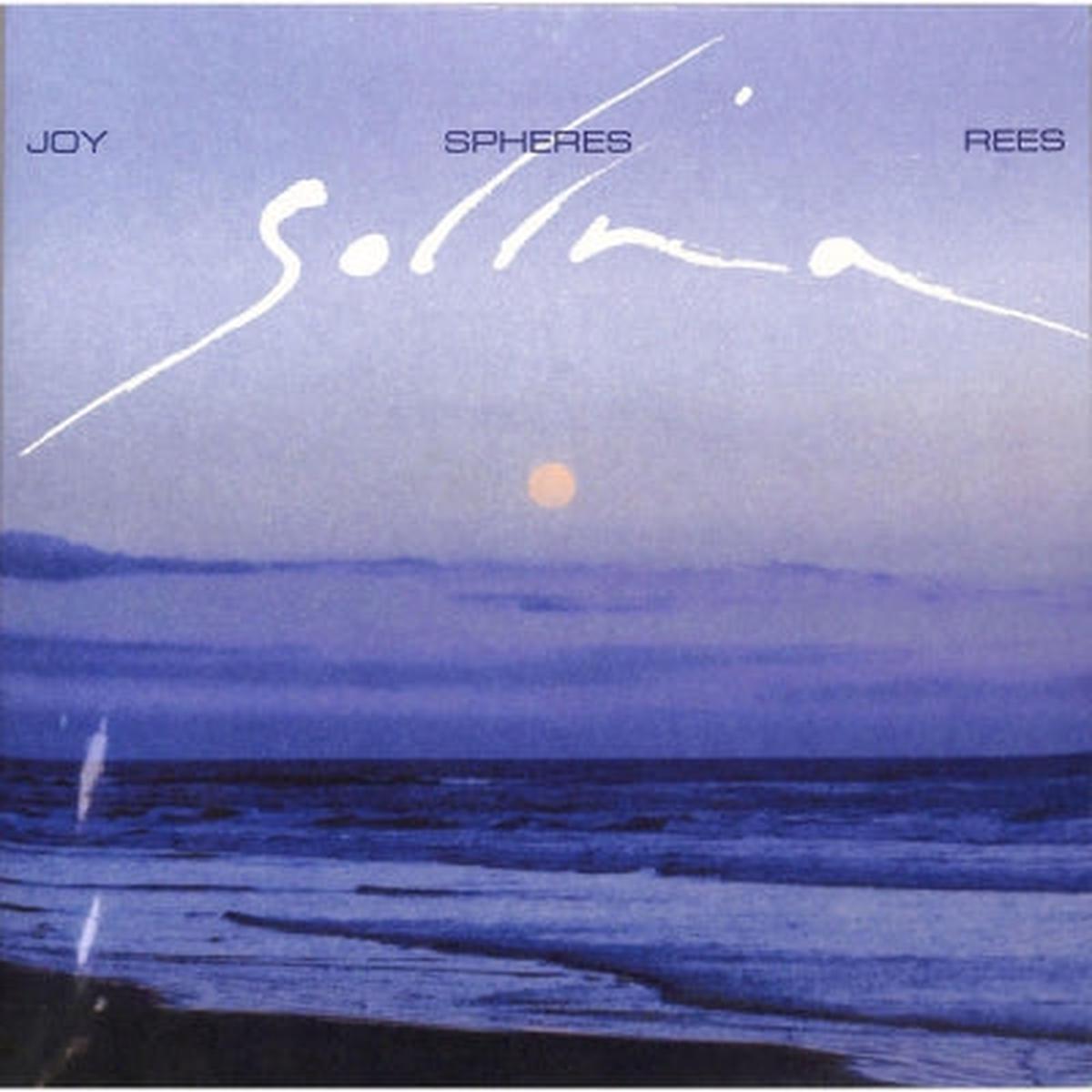 JOY, SPHERES, REES – Solina