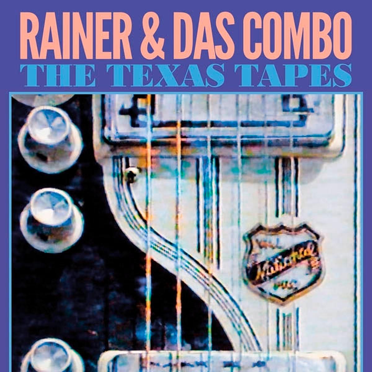 Rainer & Das Combo – The Texas Tapes (LP)