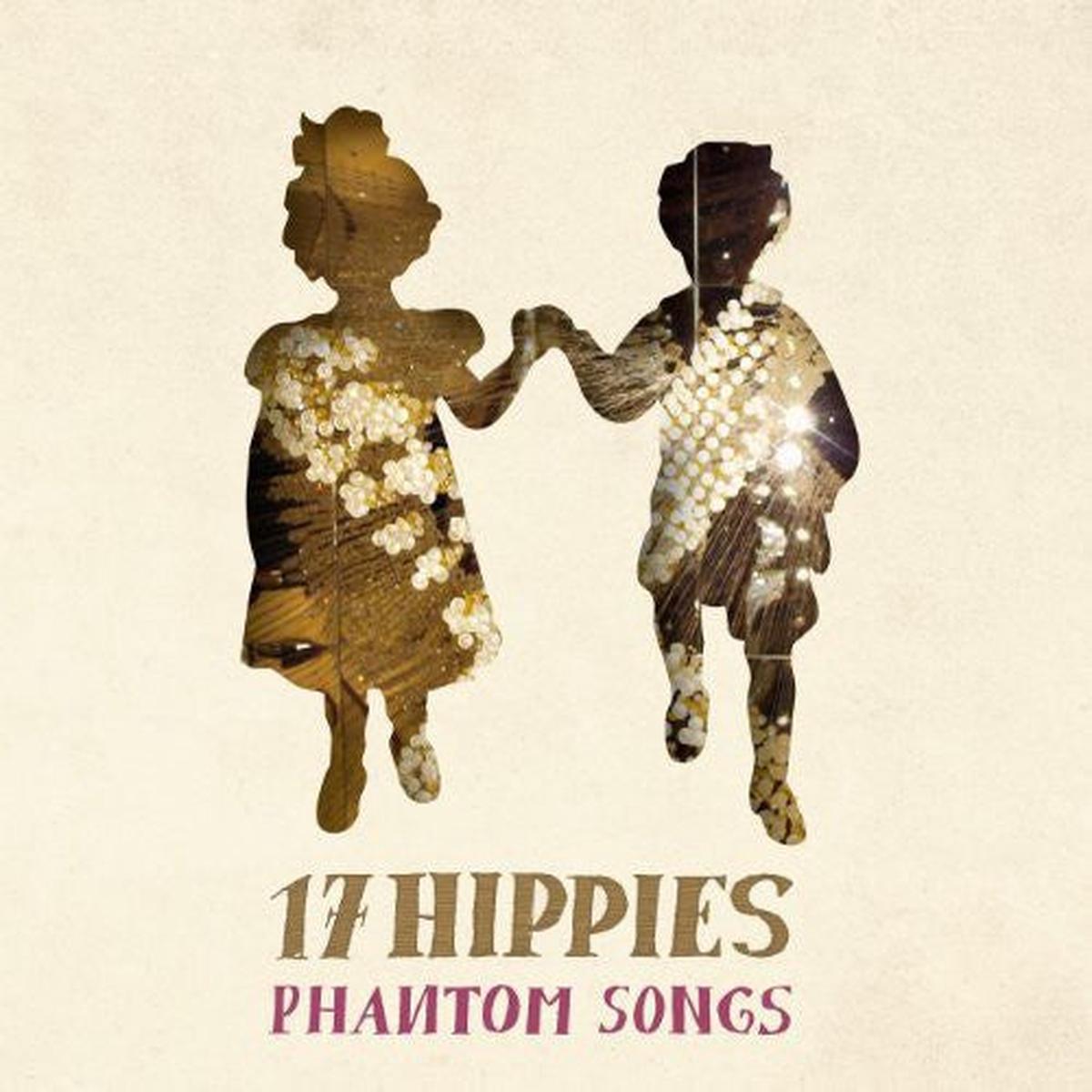 17 Hippies: Phantom Songs - VINYL LP