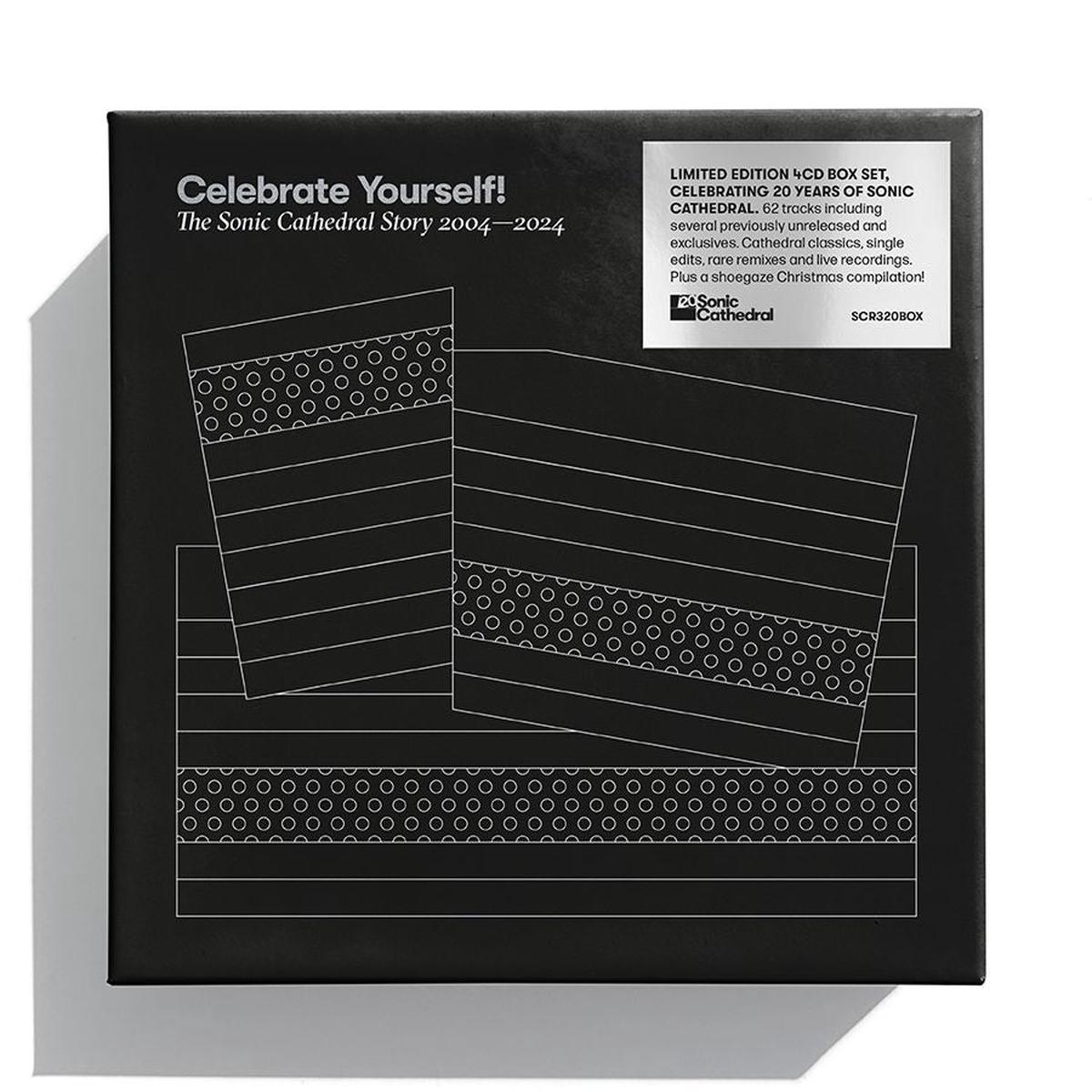 Celebrate Yourself! The Sonic Cathedral Story 2004-2024: Limited 4CD Box Set