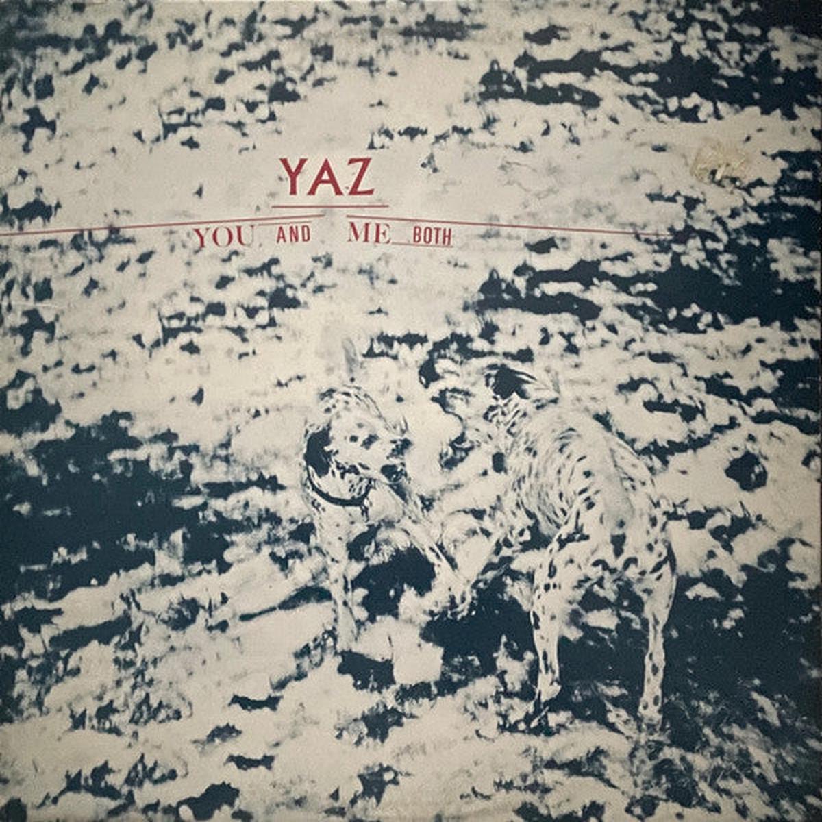 Yaz*  You And Me Both