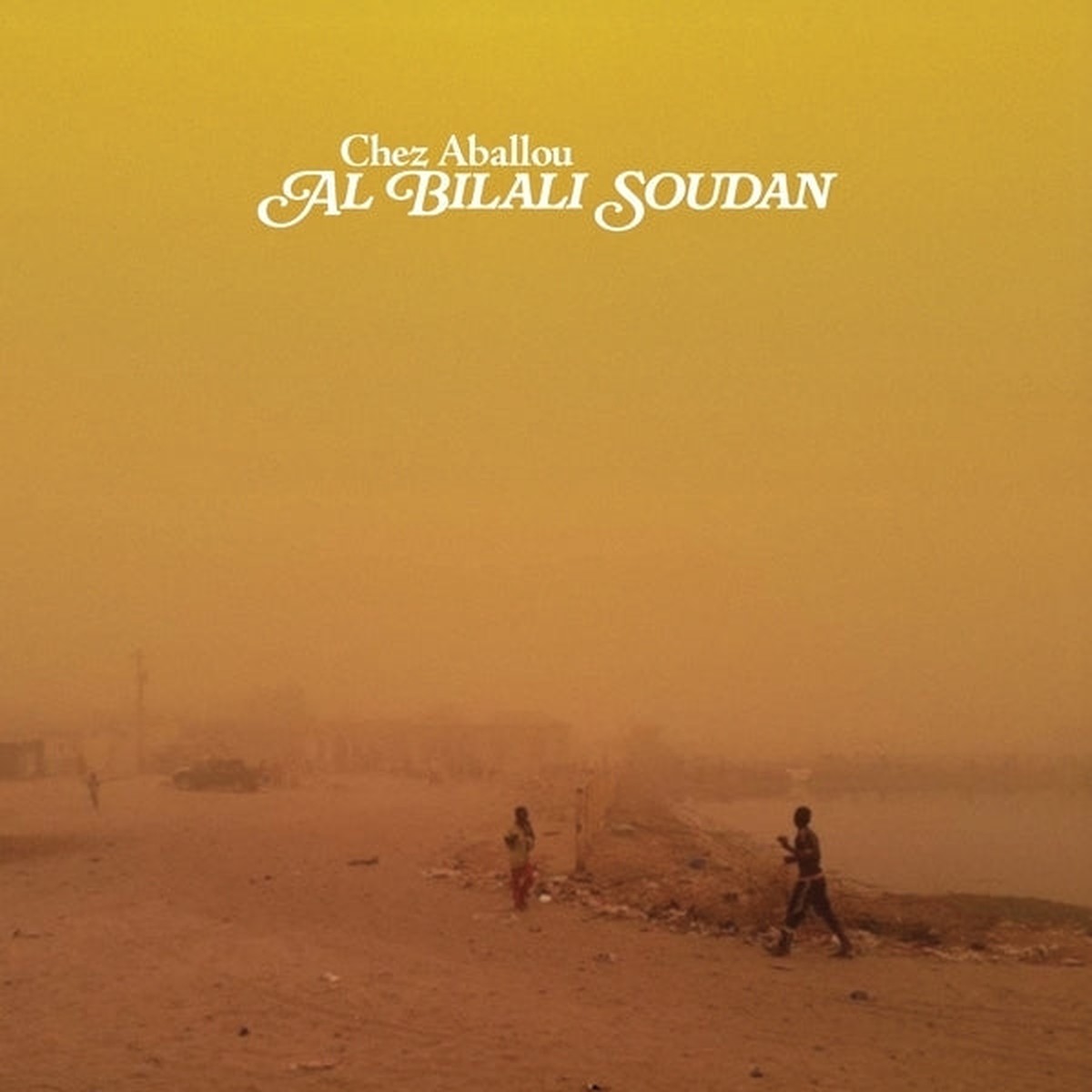 Al Bilali Soudan – Chez Aballou LP