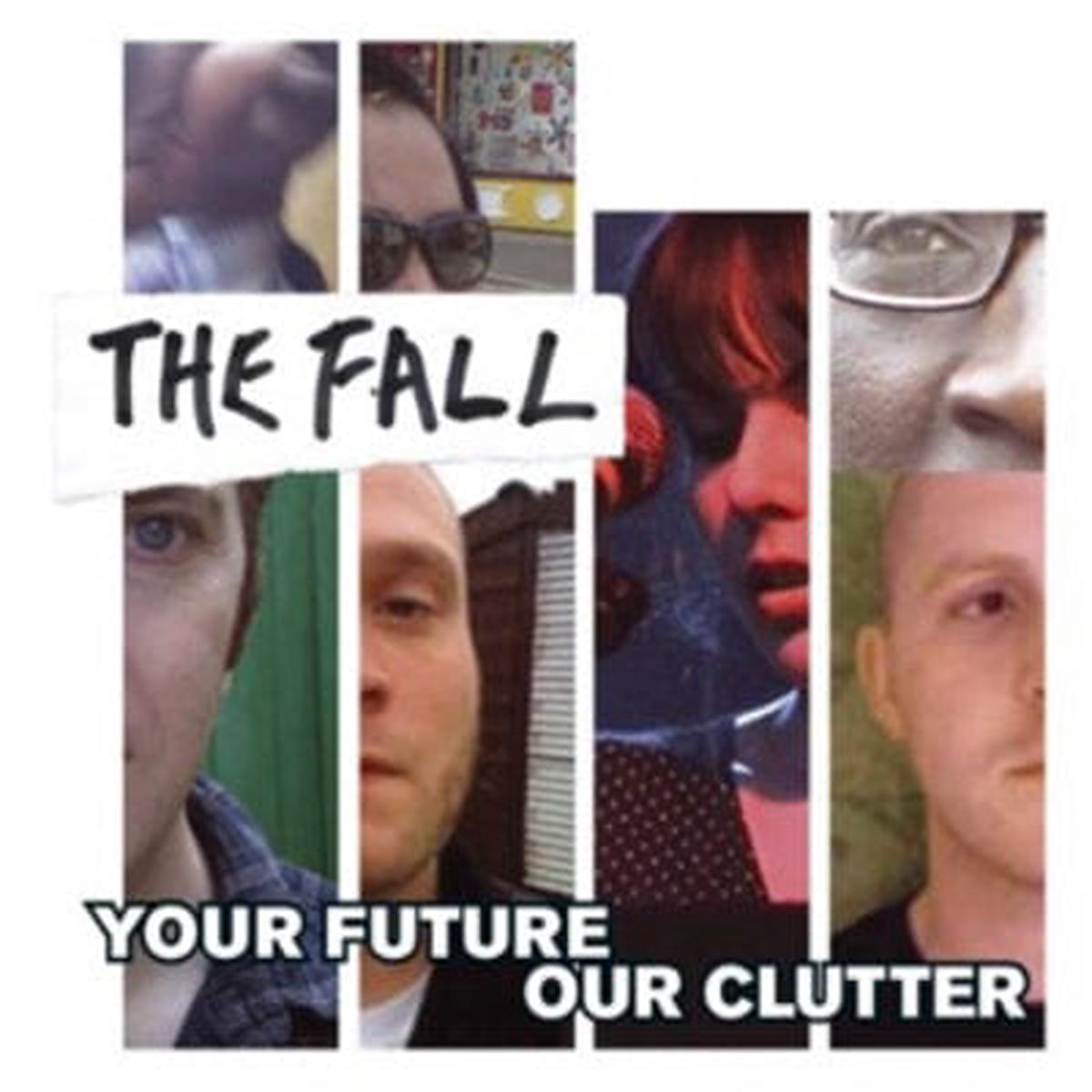 Your Future Our Clutter 8211 The Fall VINYL